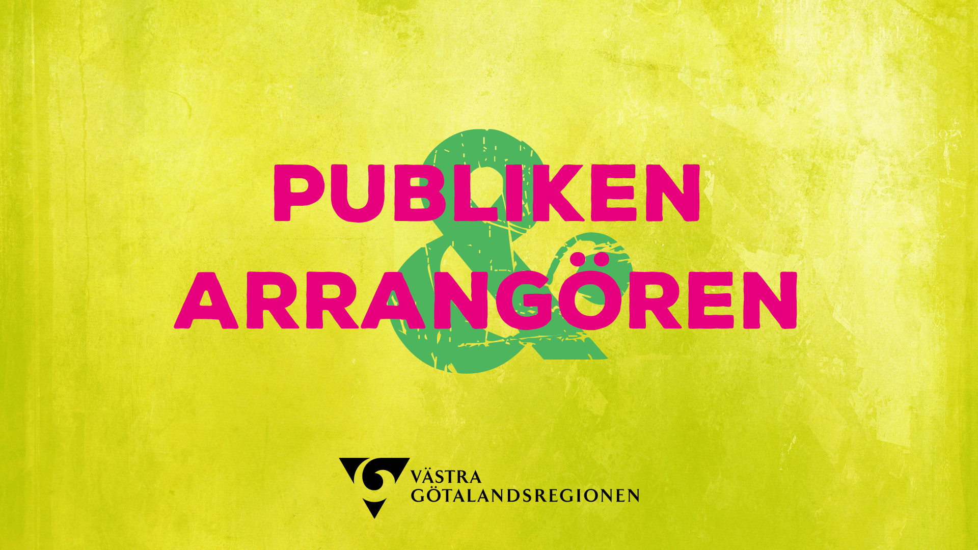 Texten publiken och arrangören mot en gul bakgrund, VGR:s logotyp