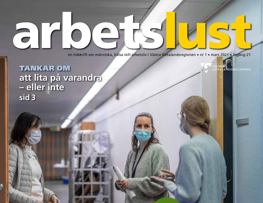 Omslagsbild Arbetslust nr 1 2021. Tre kvinnor i vårdmiljö som bär munskydd