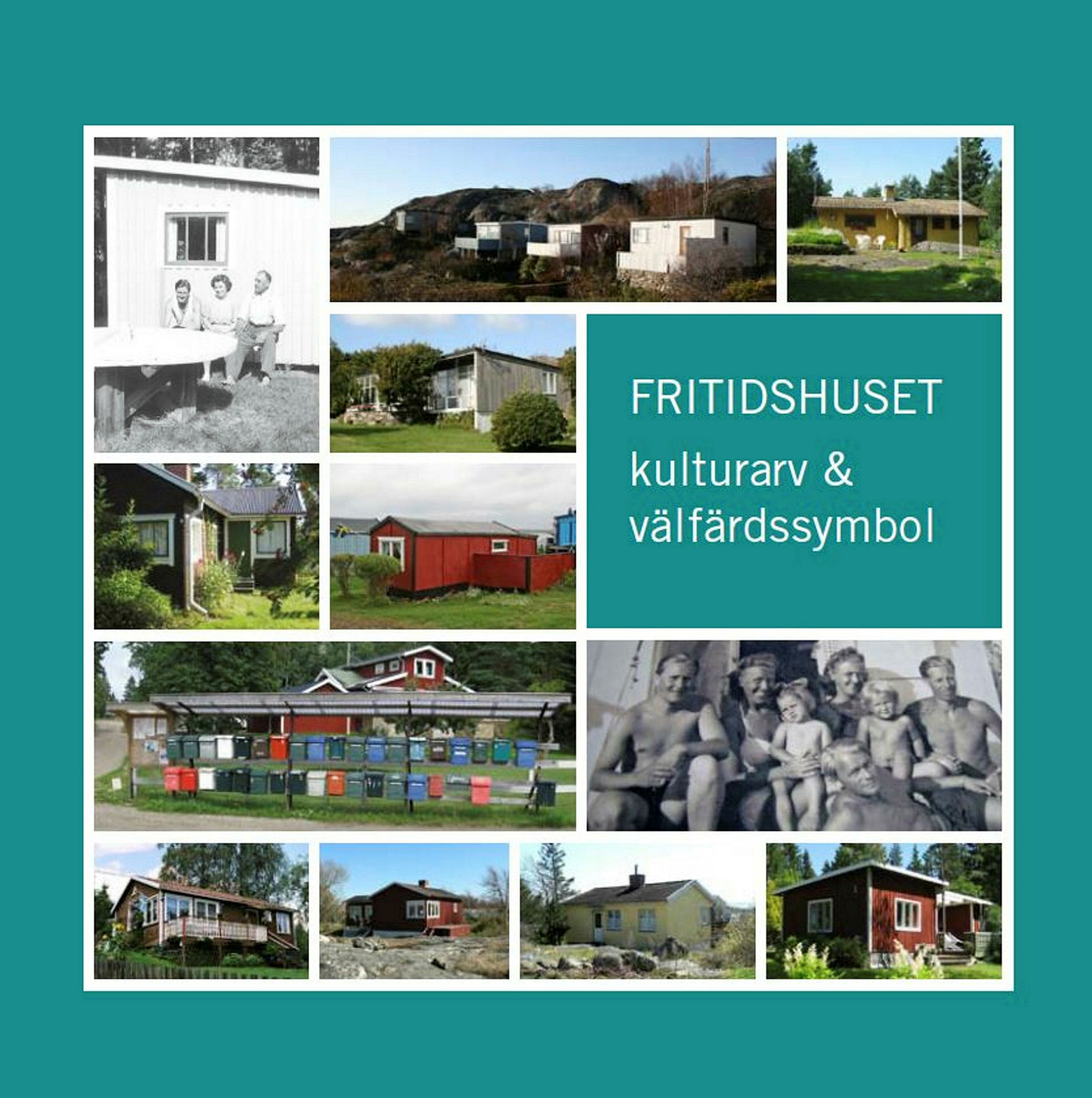Omslag till Fritidshuset kulturarv och välfärdssymbol