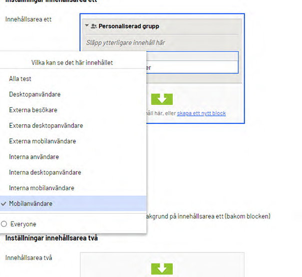 Om du vill att blocket endast ska ses av mobilanvändare väljer du den gruppen