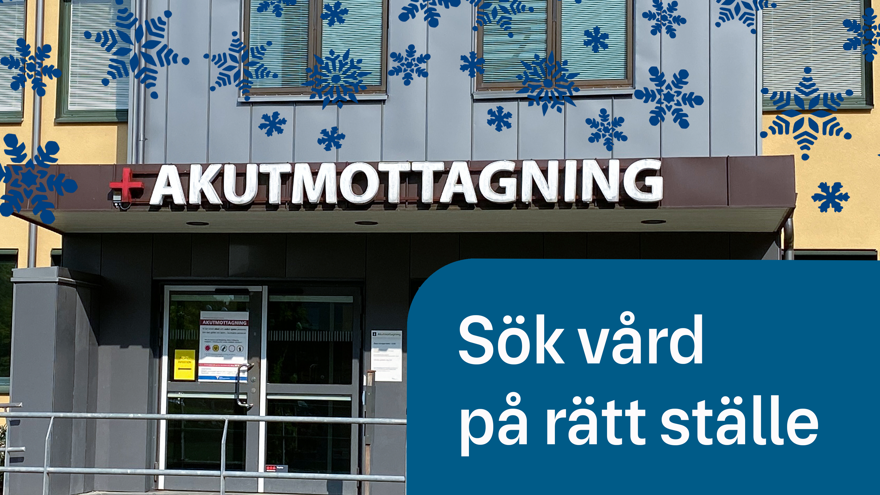 Fotomontage med ingången till Alingsås lasaretts akutmottagning med lå tecknade snöflingor på. På bilder står orden Sök vård på rätt ställe.