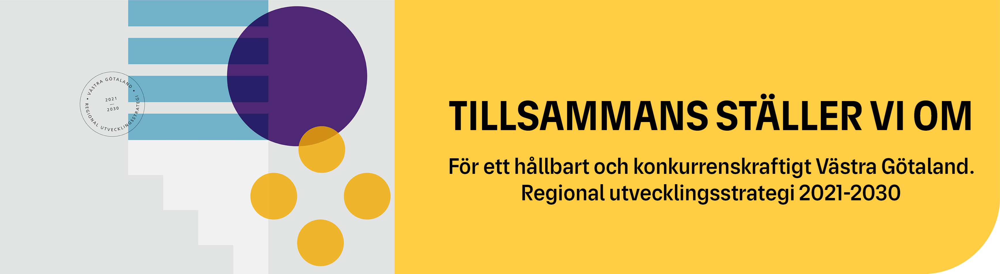 Tillsammans ställer vi om. För ett hållbart och konkurrenskraftigt Västra Götaland. Regional utvecklingsstrategi 2021-2030