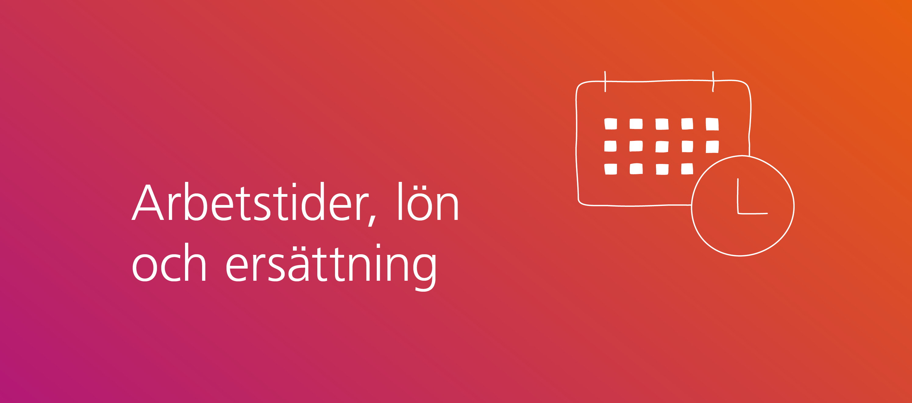 Illustration med texten arbetstider, lön och ersättningar