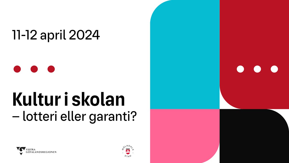 grafisk bild som innehåller orden: 11-12 april 2023 samt Kultur i skolan lotteri eller garanti? till höger i bild grafiska element, i färgerna turkos, rött, rosa och svart